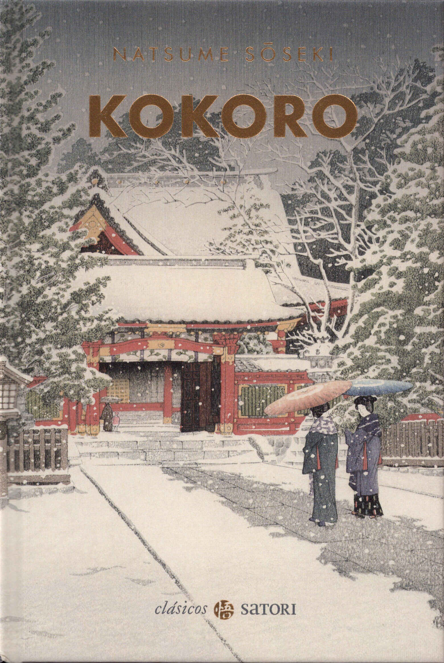 Kokoro / Natsume Soseki ; introducción, traducción y notas Carlos Rubio. Satori, 2025