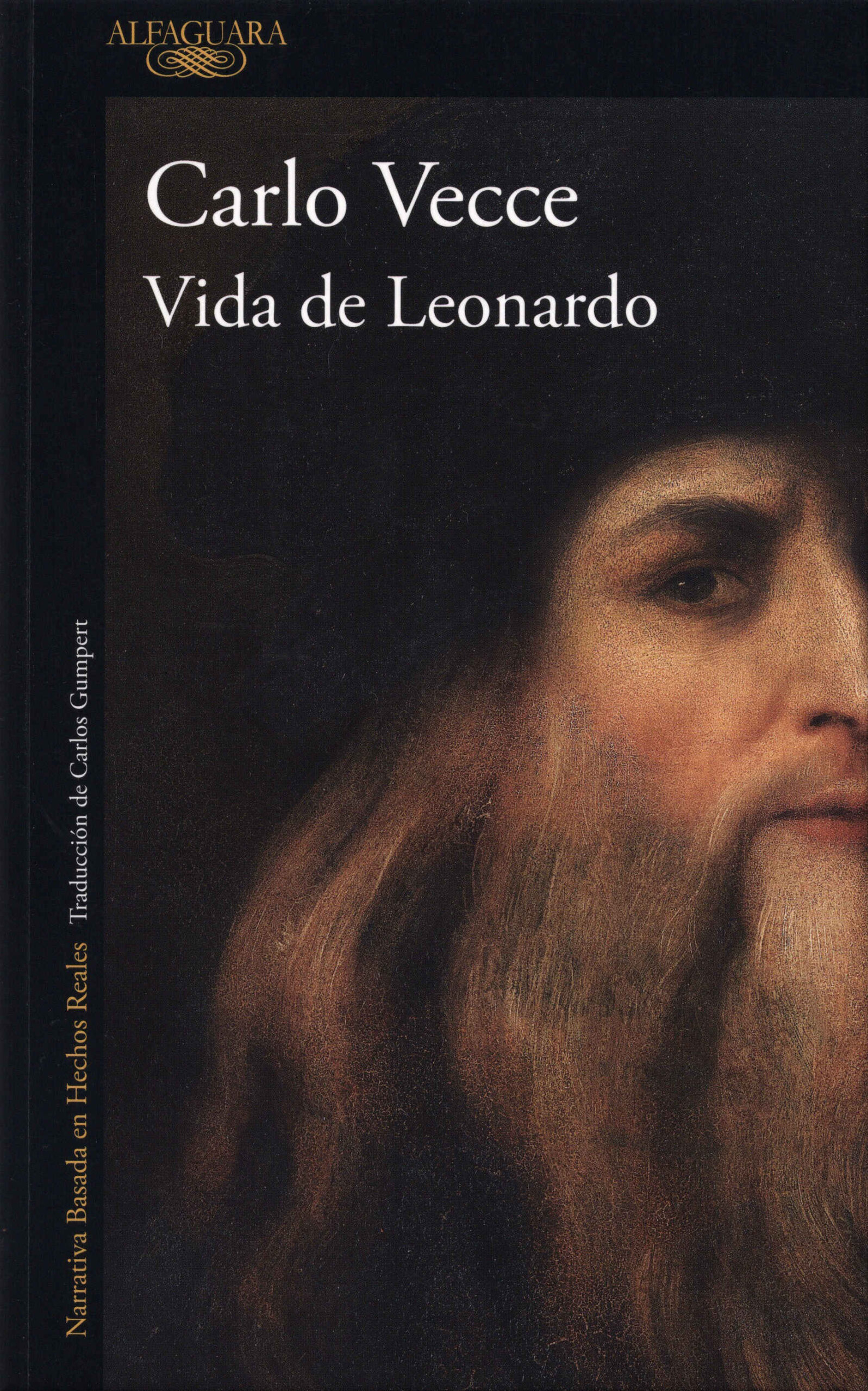 Vida de Leonardo. El chico de Vinci, el hombre universal, el errante / Carlo Vecce ; traducción de Carlos Gumpert. Alfaguara, 2025