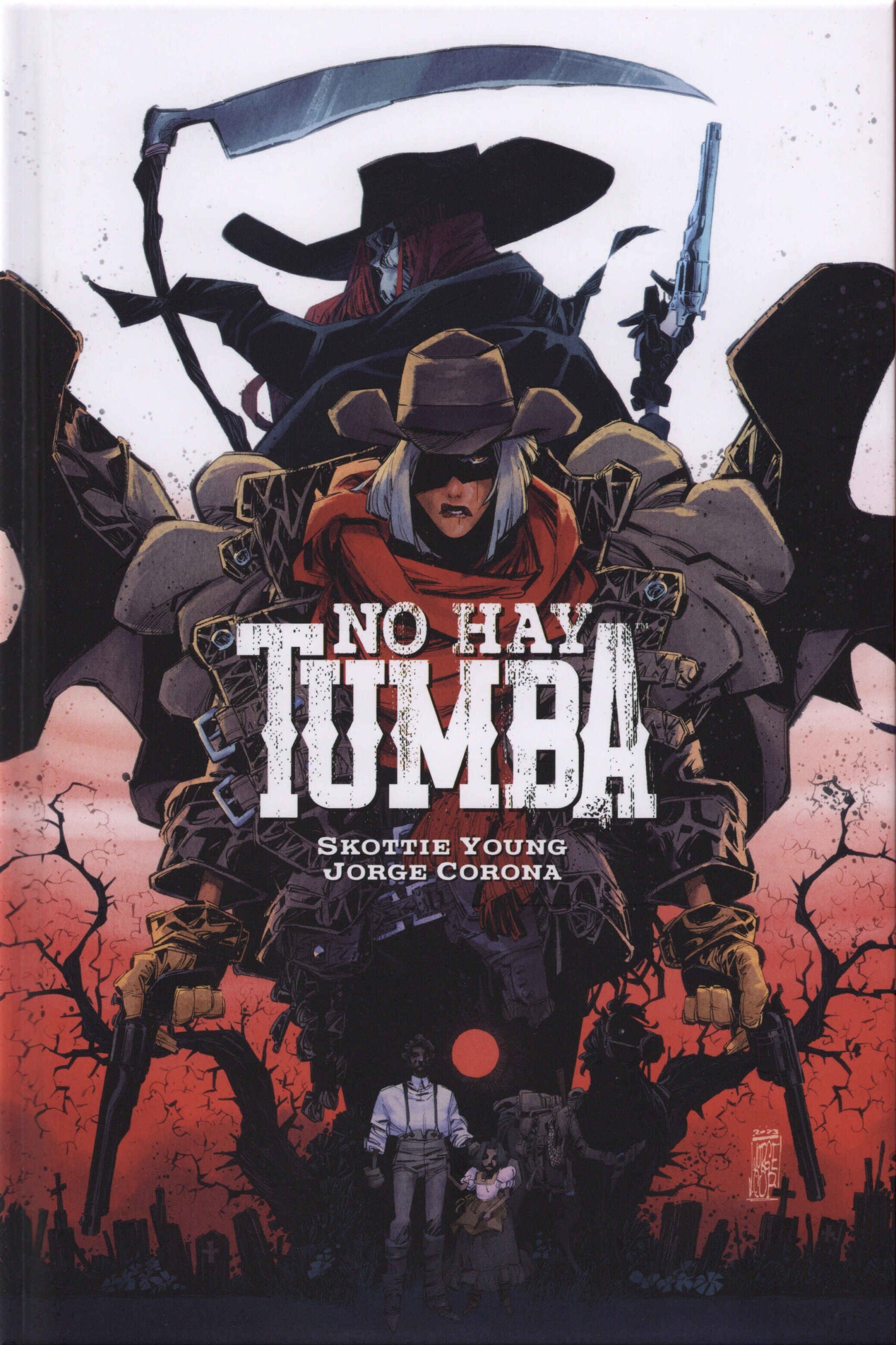 No hay tumba / guión, Skottie Young ; dibujo, Jorge Corona ; color, Jean-Françoise Beaulieu ; traducción, Mario Rodríguez. Norma, 2025