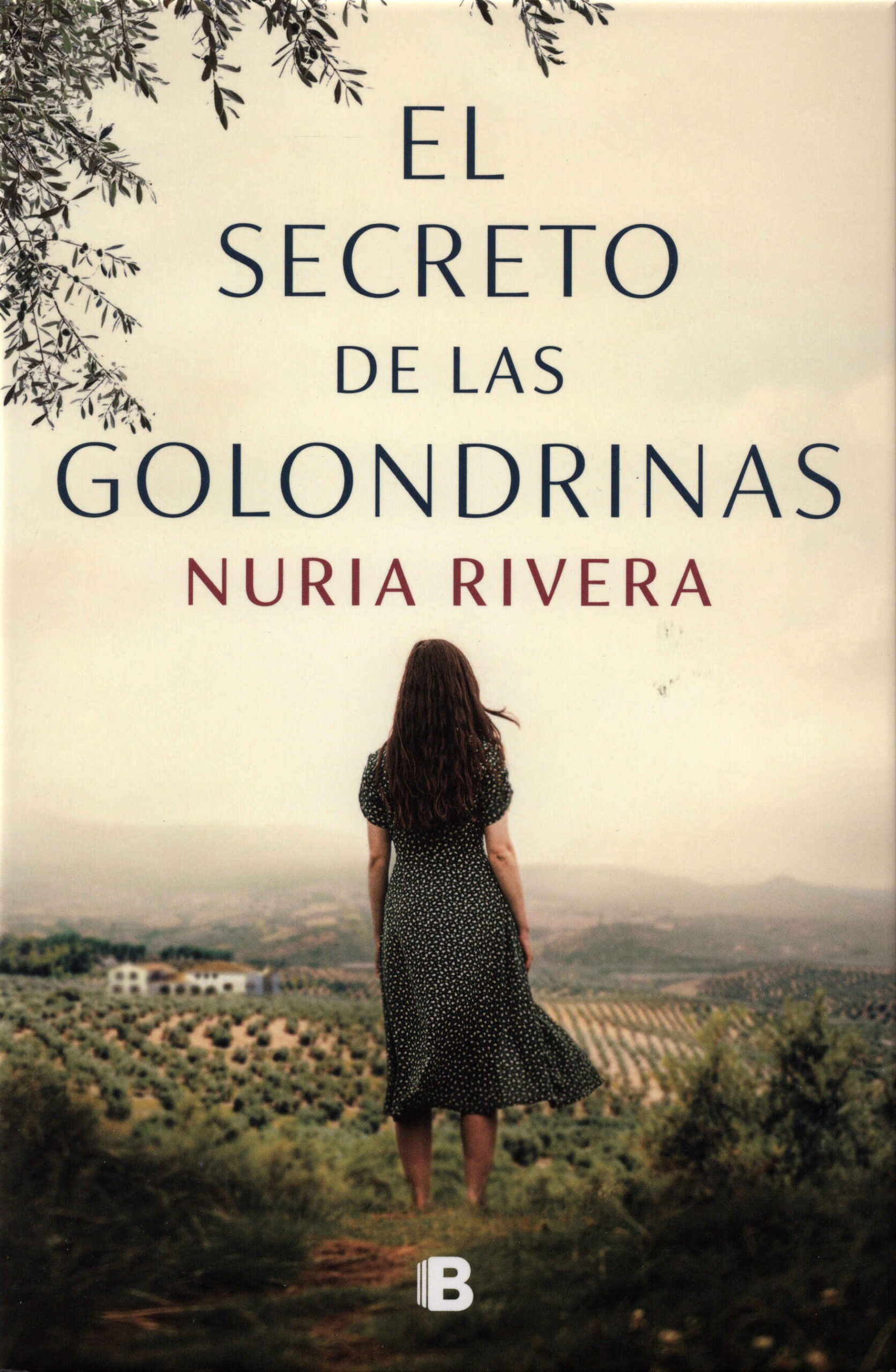 El secreto de Las Golondrinas / Nuria Rivera. Ediciones B, 2024