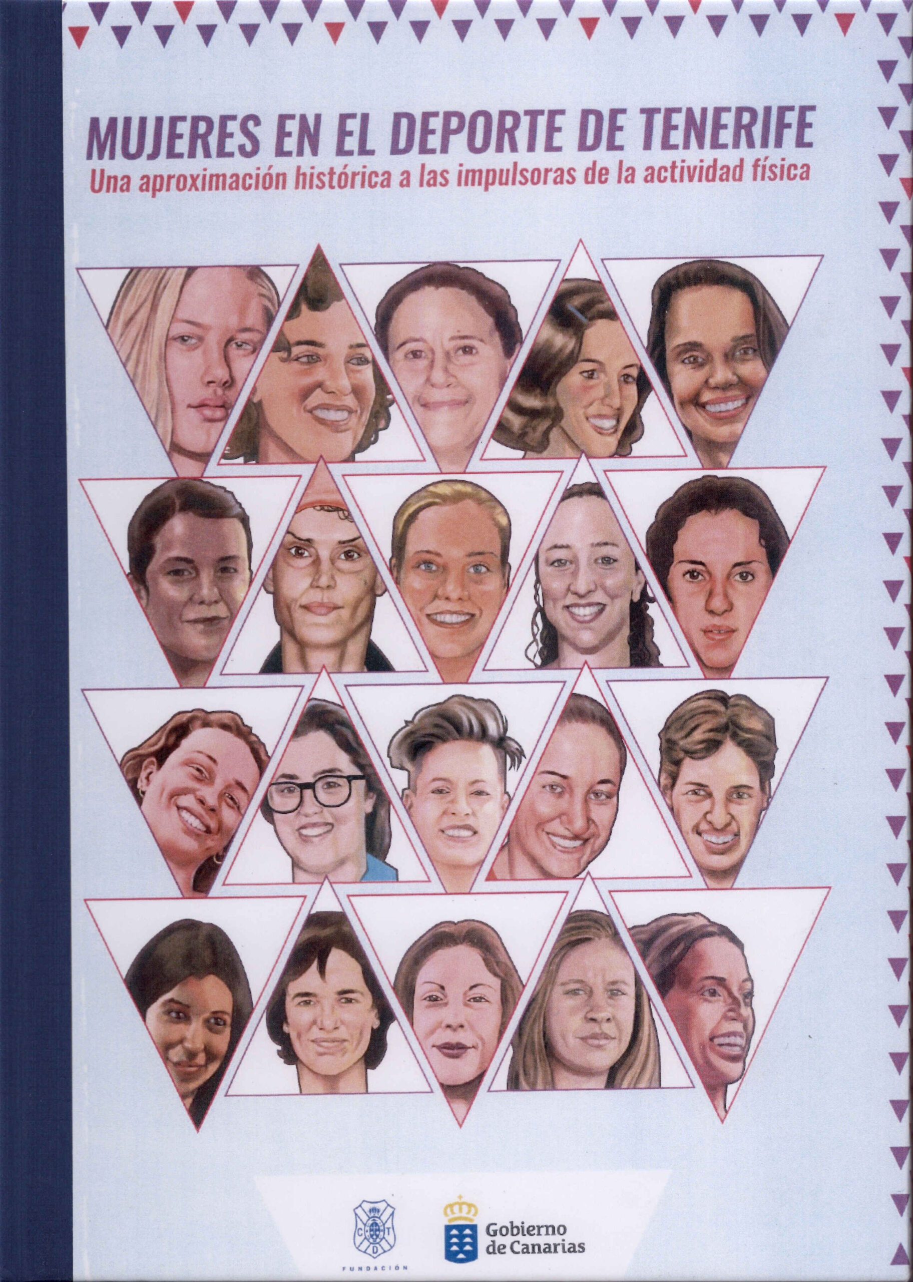Mujeres en el deporte de Tenerife. Una aproximación histórica a las impulsoras de la actividad física. Fundación Canaria Club Deportivo Tenerife, 2021