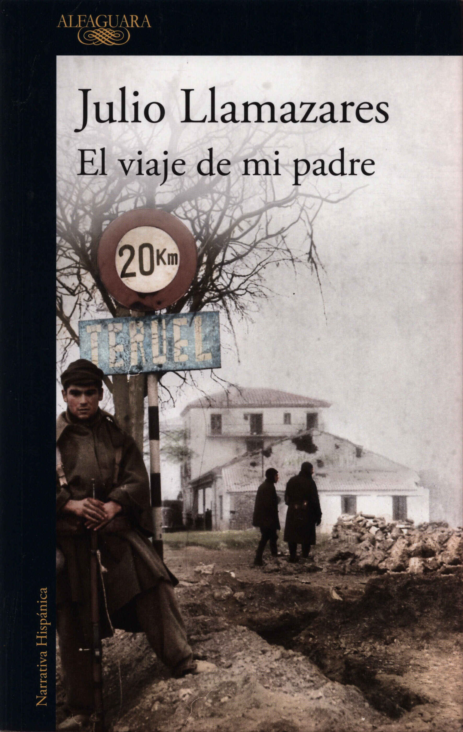 El viaje de mi padre / Julio Llamazares. Alfaguara, 2025