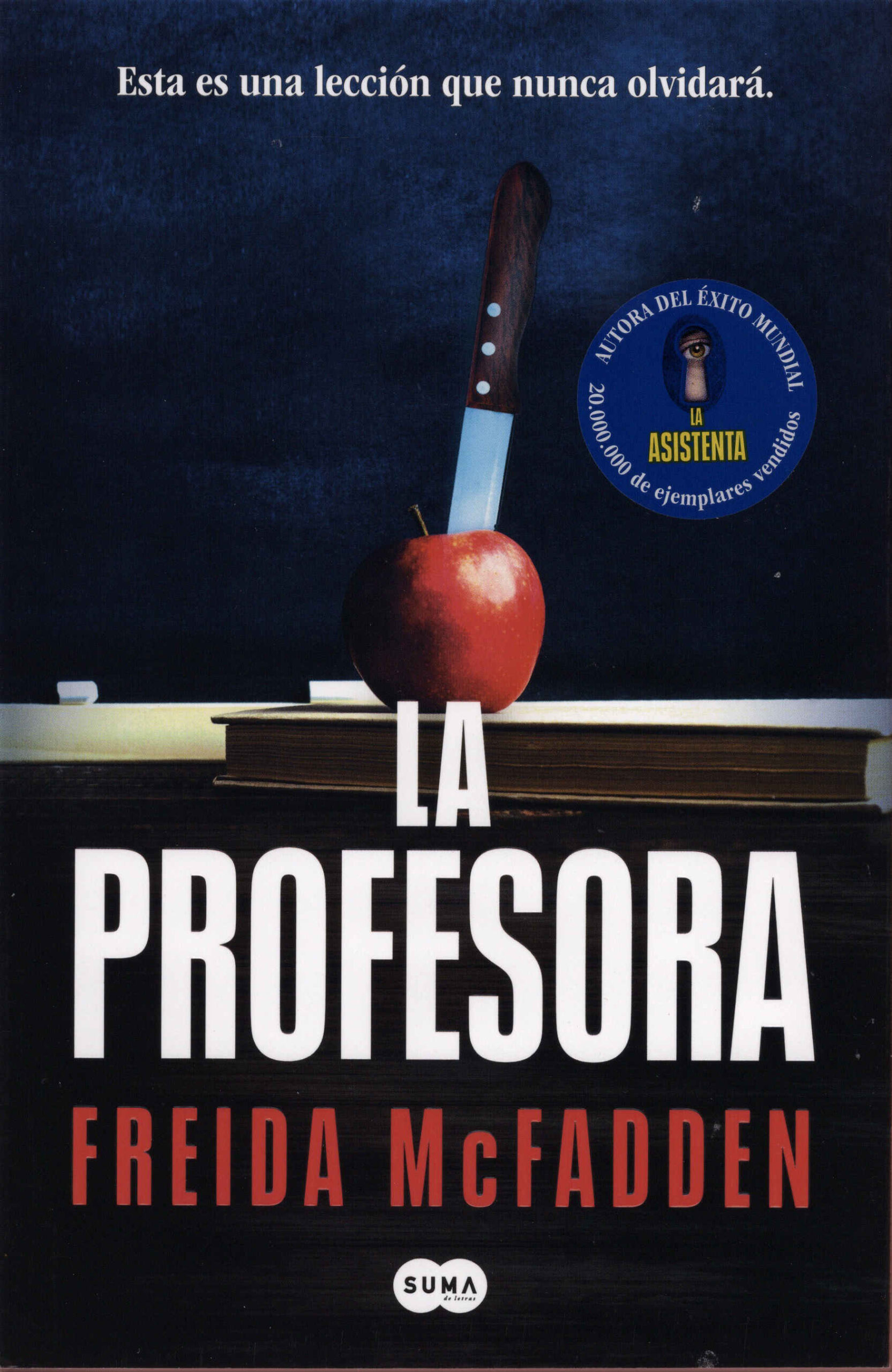 La profesora / Freida McFadden ; traducción de Santiago del Rey Ferrés. Suma de letras, 2025