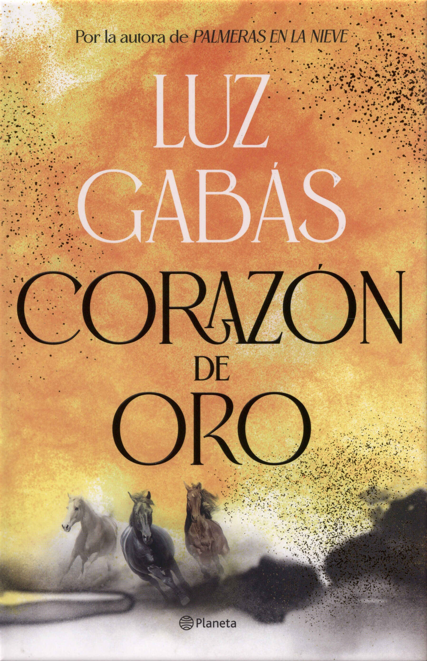 Corazón de oro / Luz Gabás. Planeta, 2025