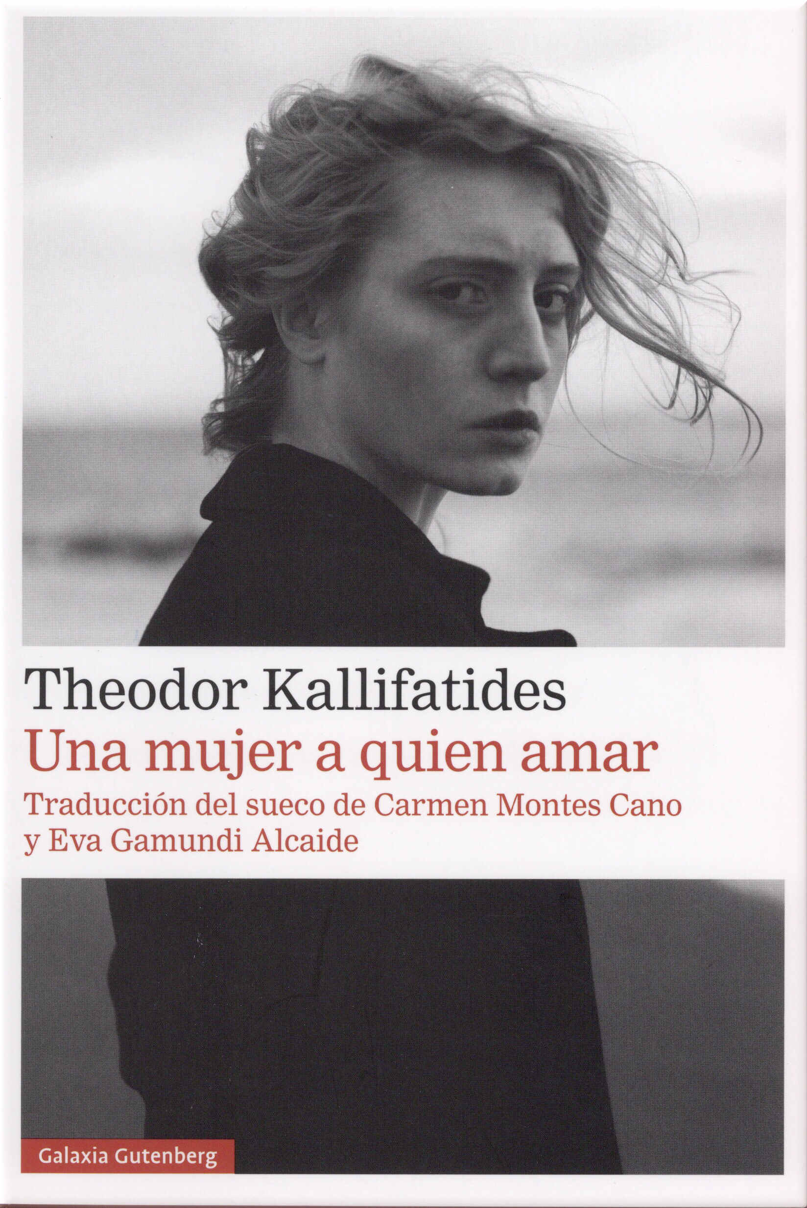 Una mujer a quien amar / Theodor Kallifatides ; traducción de Eva Gamundi Alcaide y Carmen Montes Cano. Galaxia Gutenberg, 2025