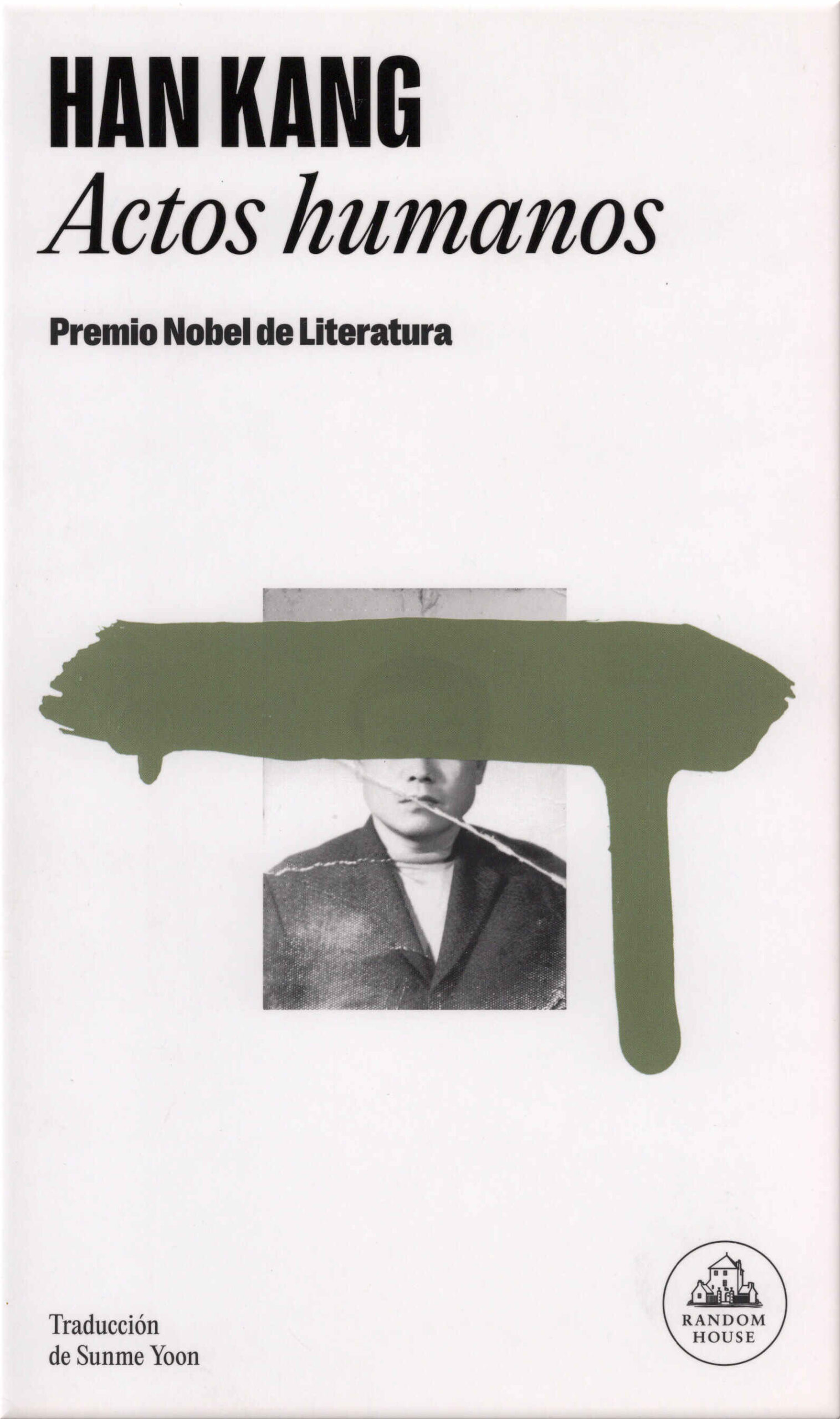 Actos humanos / Han Kang ; traducción del coreano de Sunme Yoon. Random House, 2024